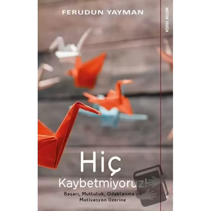 Hiç Kaybetmiyoruz!