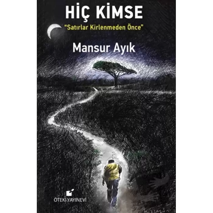 Hiç Kimse - Satırlar Kirlenmeden Önce (Ciltli)