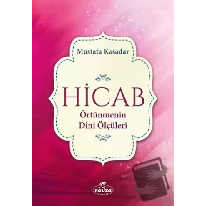 Hicab Örtünmenin Dini Ölçüleri