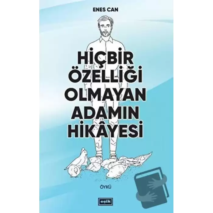 Hiçbir Özelliği Olmayan Adamın Hikayesi