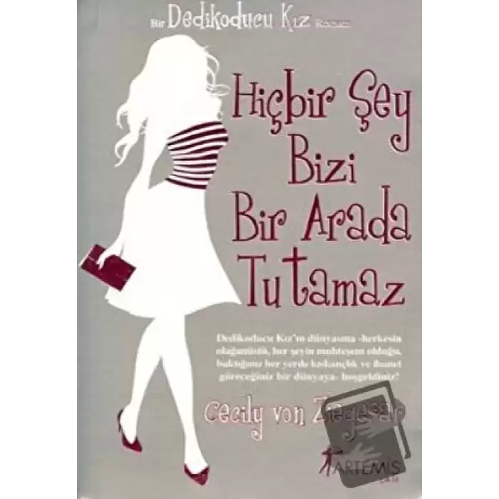 Hiçbir Şey Bizi Bir Arada Tutamaz - Dedikoducu Kız