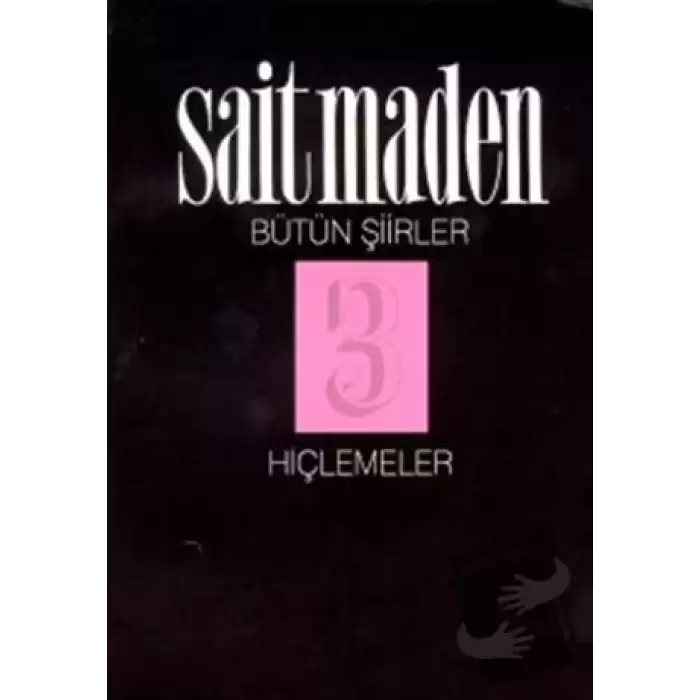 Hiçlemeler Bütün Şiirler 3