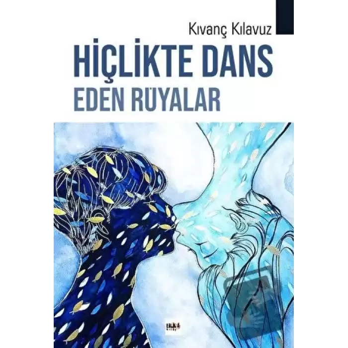 Hiçlikte Dans Eden Rüyalar