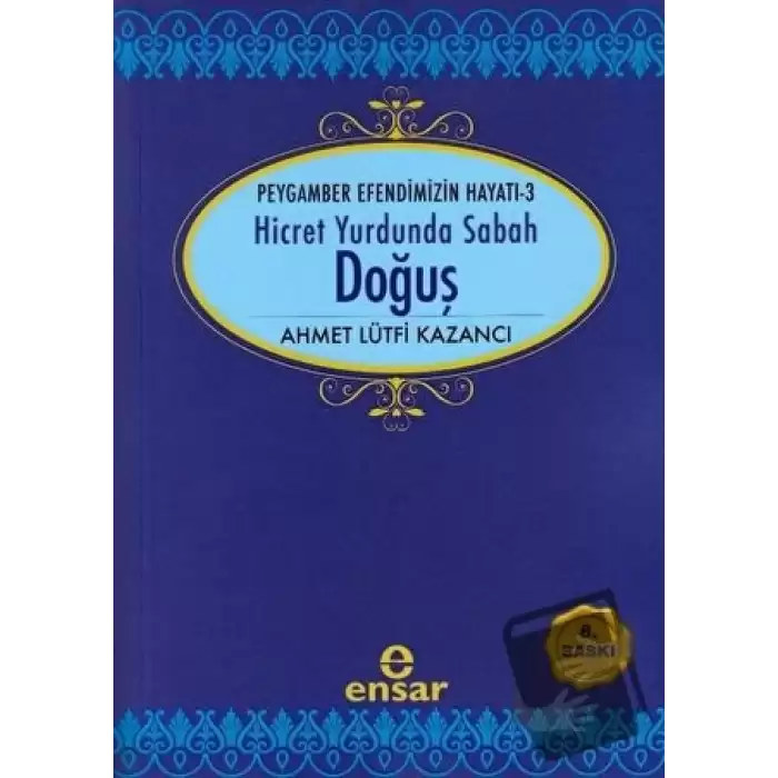 Hicret Yurdunda Sabah: Doğuş