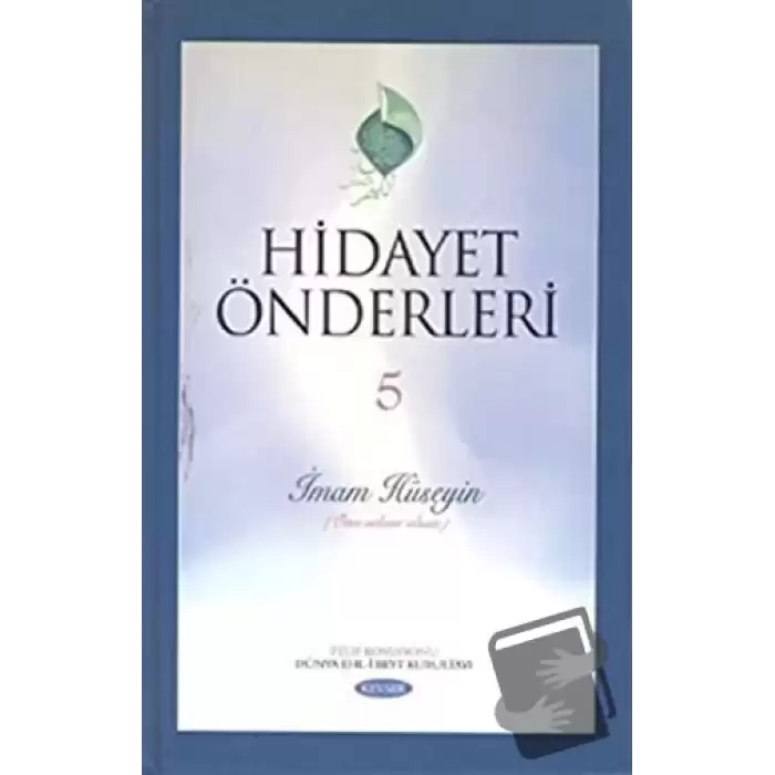 Hidayet Önderleri 5 - İmam Hüseyin (Ciltli)