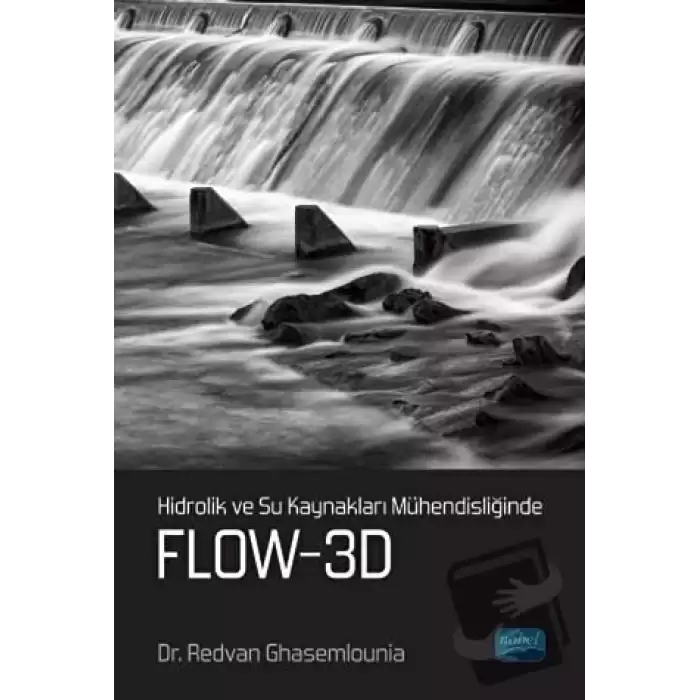 Hidrolik ve Su Kaynakları Mühendisliğinde Flow-3D