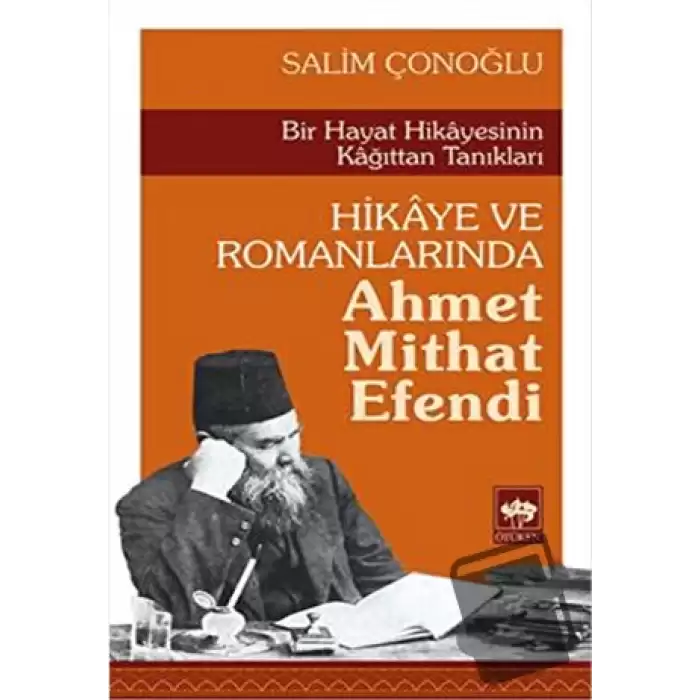 Hikaye ve Romanlarında Ahmet Mithat Efendi