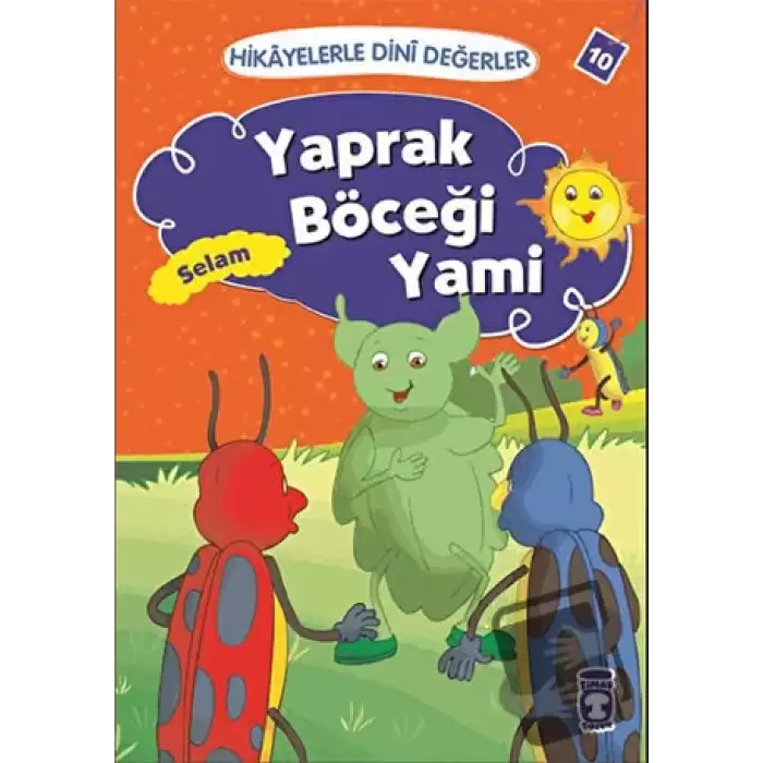 Hikayelerle Dini Değerler 10 - Yaprak Böceği Yami Selam