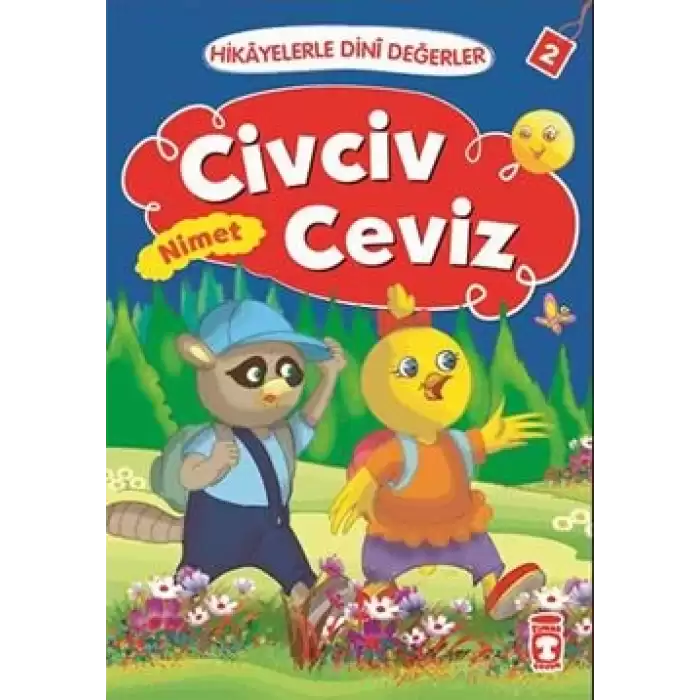 Hikayelerle Dini Değerler 2 - Civciv Ceviz Nimet