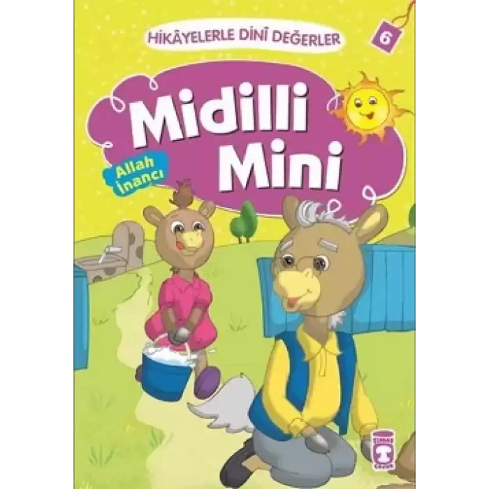 Hikayelerle Dini Değerler 6 - Midilli Mini Allah İnancı