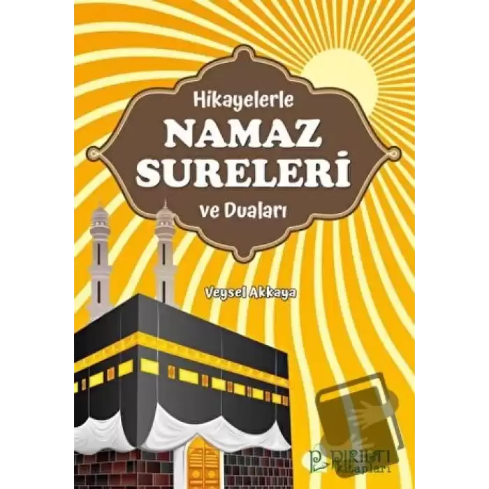 Hikayelerle Namaz Sureleri ve Duaları