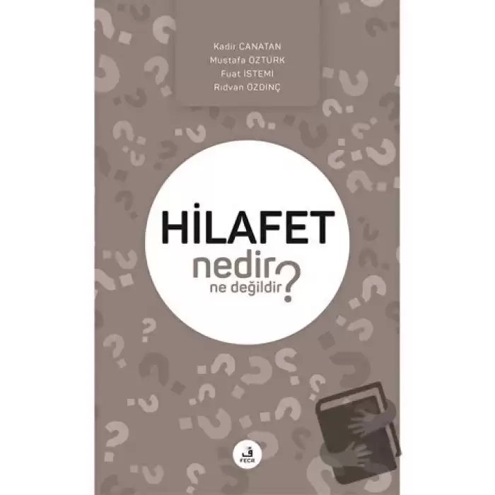 Hilafet Nedir Ne Değildir?