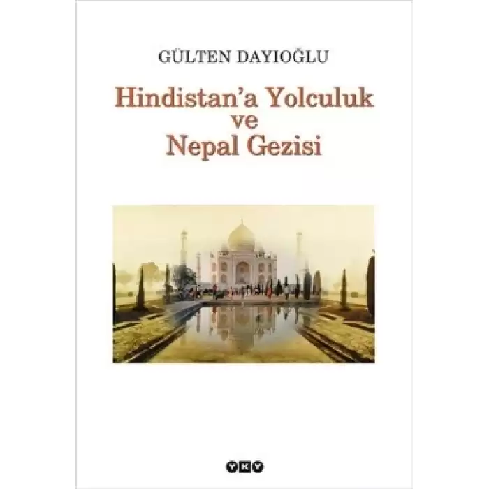 Hindistan’a Yolculuk ve Nepal Gezisi Tüm Zamanların Gözdesi