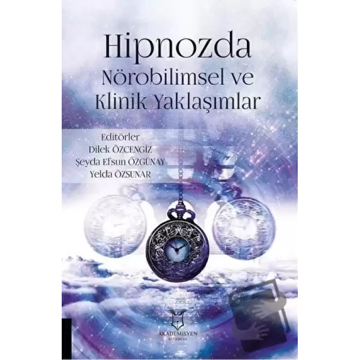 Hipnozda Nörobilimsel ve Klinik Yaklaşımlar