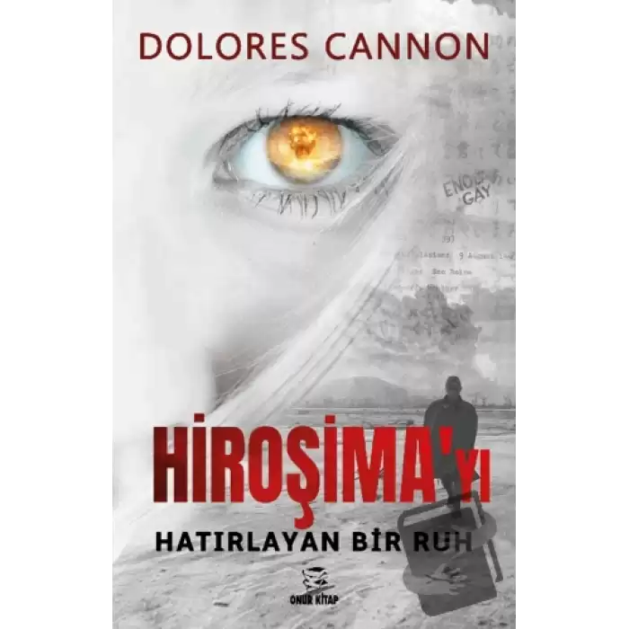 Hiroşima’yı Hatırlayan Bir Ruh