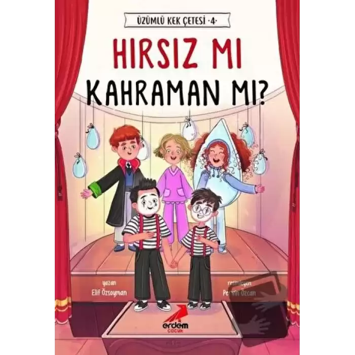 Hırsız mı Kahraman mı? - Üzümlü Kek Çetesi 4