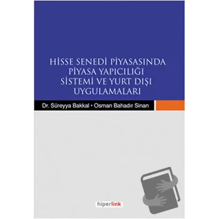 Hisse Senedi Piyasasında Piyasa Yapıcılığı Sistemi ve Yurtdışı Uygulamaları