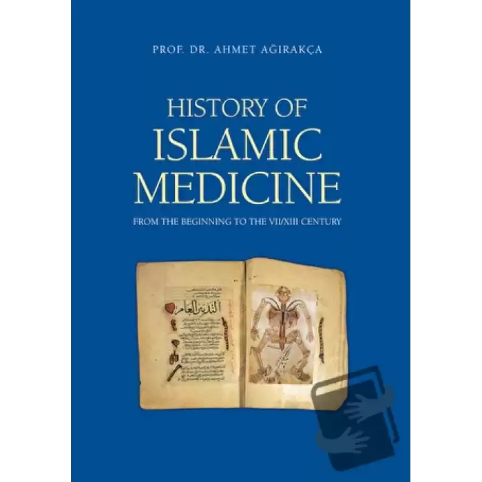 History of Islamic Medicine (Ciltli)