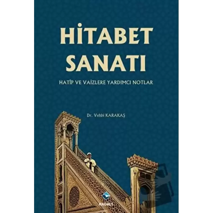 Hitabet Sanatı -Hatip ve Vaizlere Yardımcı Notlar