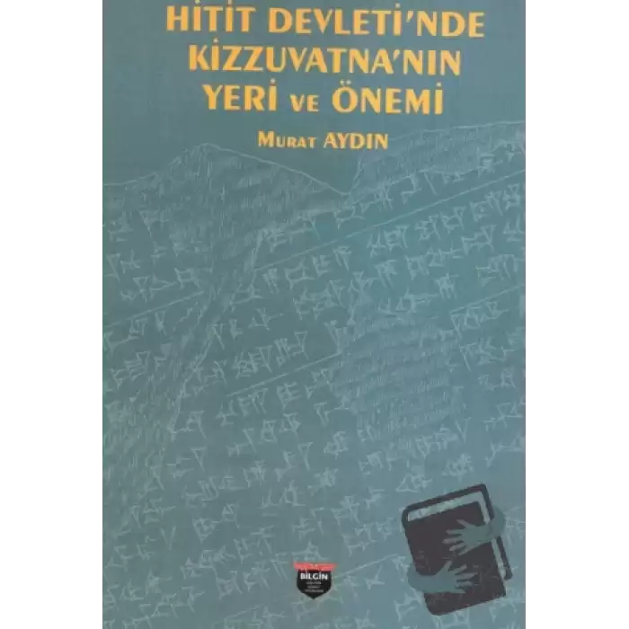 Hitit Devleti’nde Kizzuvatna’nın Yeri ve Önemi