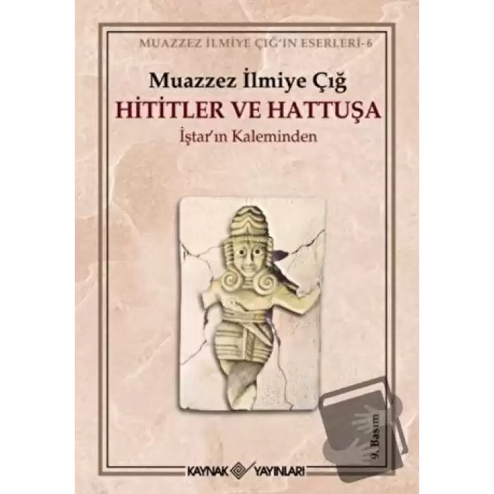 Hititler ve Hattuşa İştar’ın Kaleminden