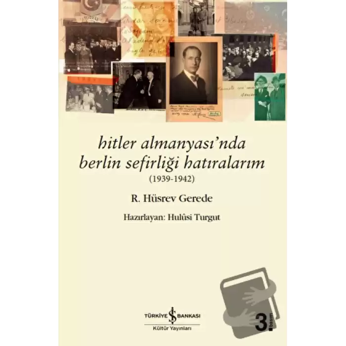 Hitler Almanyası’nda Berlin Sefirliği Hatıralarım (1939-1942)