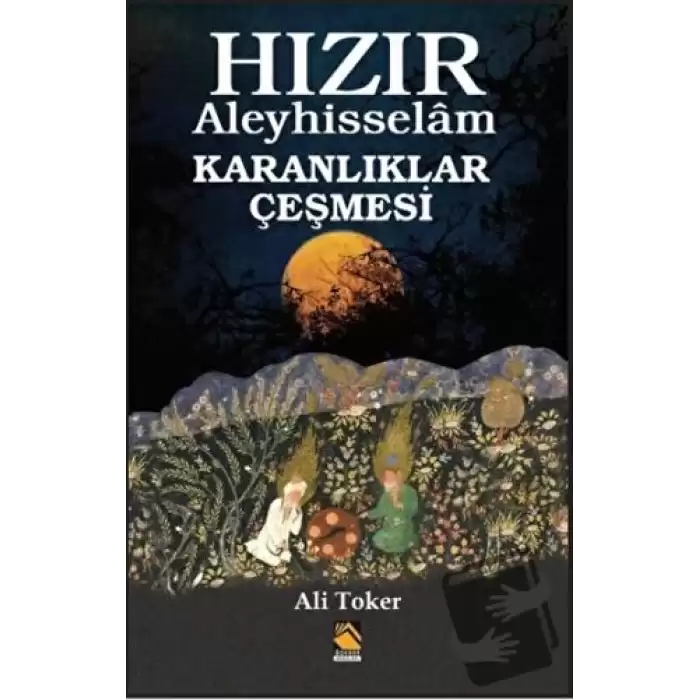 Hızır Aleyhisselam - Karanlıklar Çeşmesi