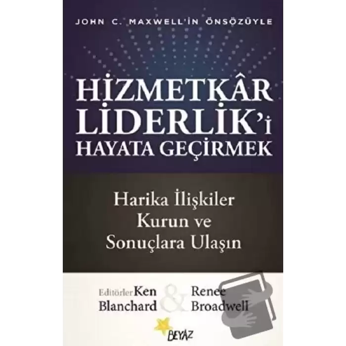 Hizmetkar Liderlik’i Hayata Geçirmek