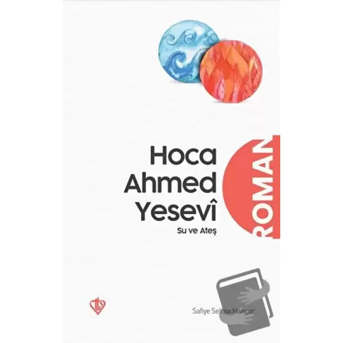 Hoca Ahmed Yesevi Su ve Ateş