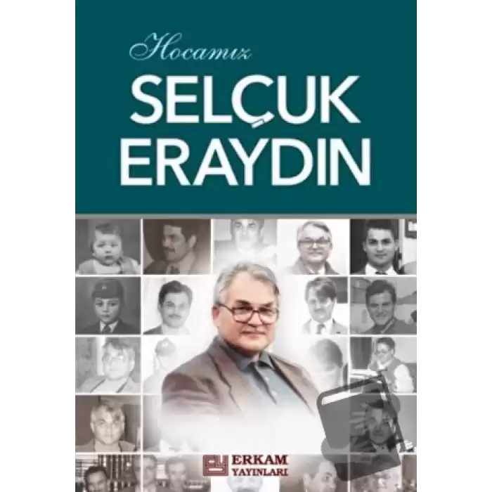 Hocamız Selçuk Eraydın