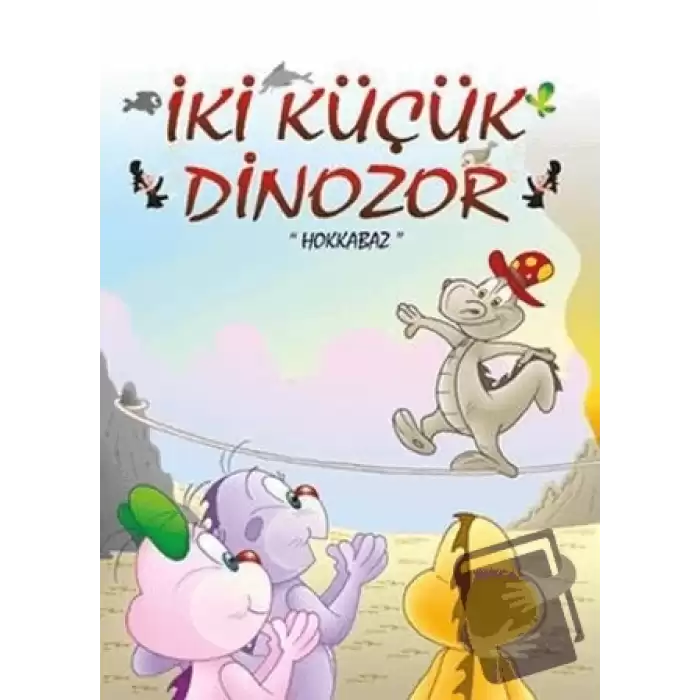 Hokkabaz - İki Küçük Dinozor