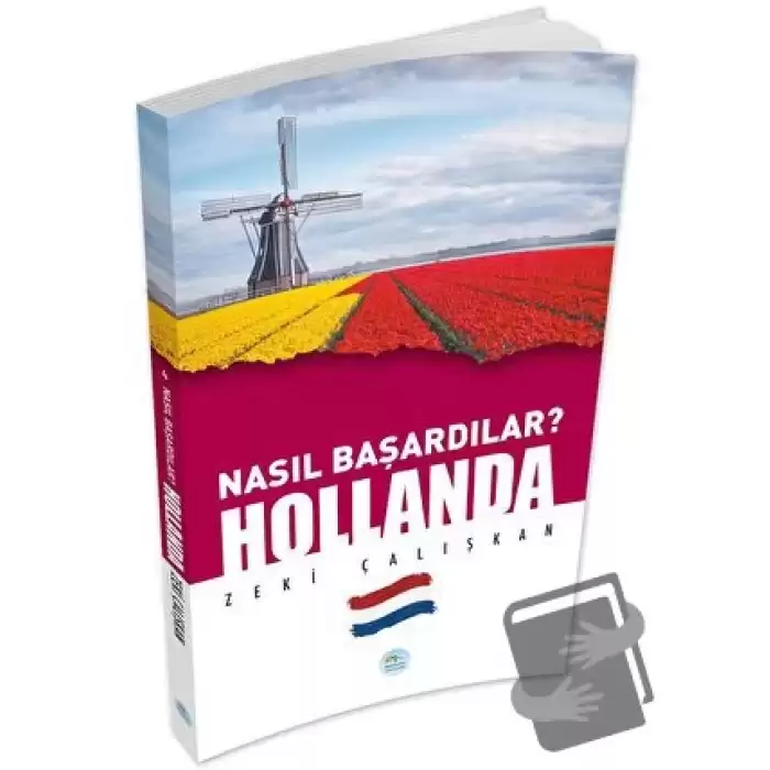 Hollanda - Nasıl Başardılar?