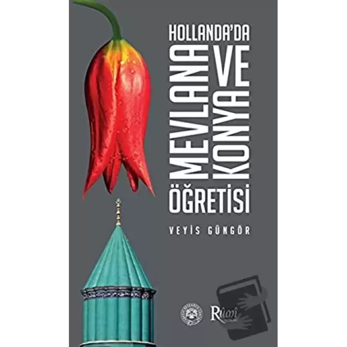 Hollanda’da Mevlana ve Konya Öğretisi