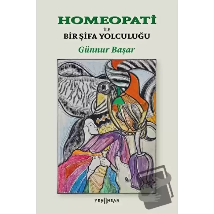 Homeopati İle Bir Şifa Yolculuğu