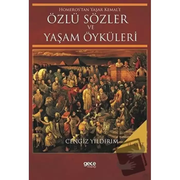 Homeros’tan Yaşar Kemal’e Özlü Sözler ve Yaşam Öyküleri Cilt: 2 (Ciltli)