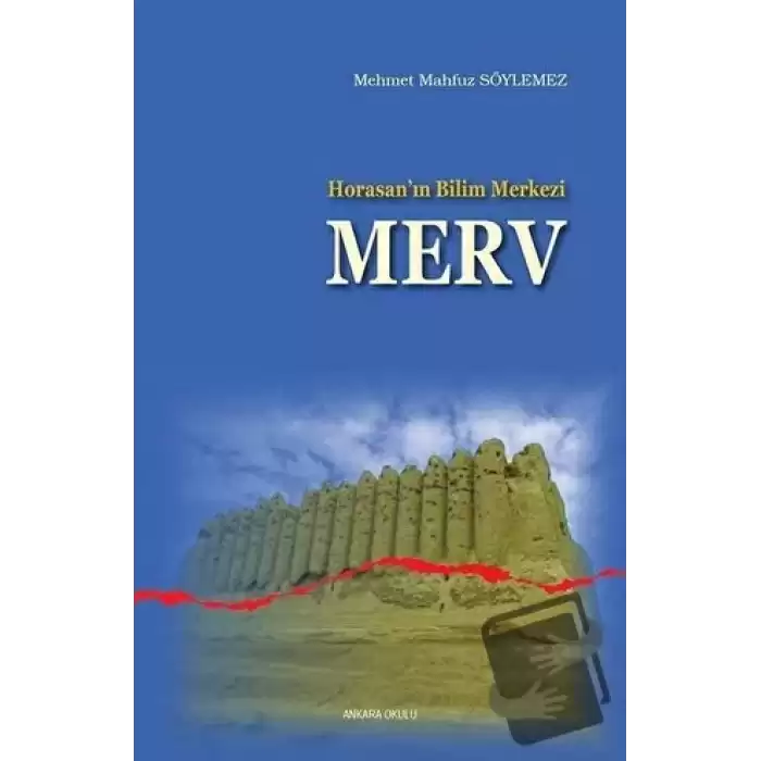 Horasan’ın Bilim Merkezi Merv