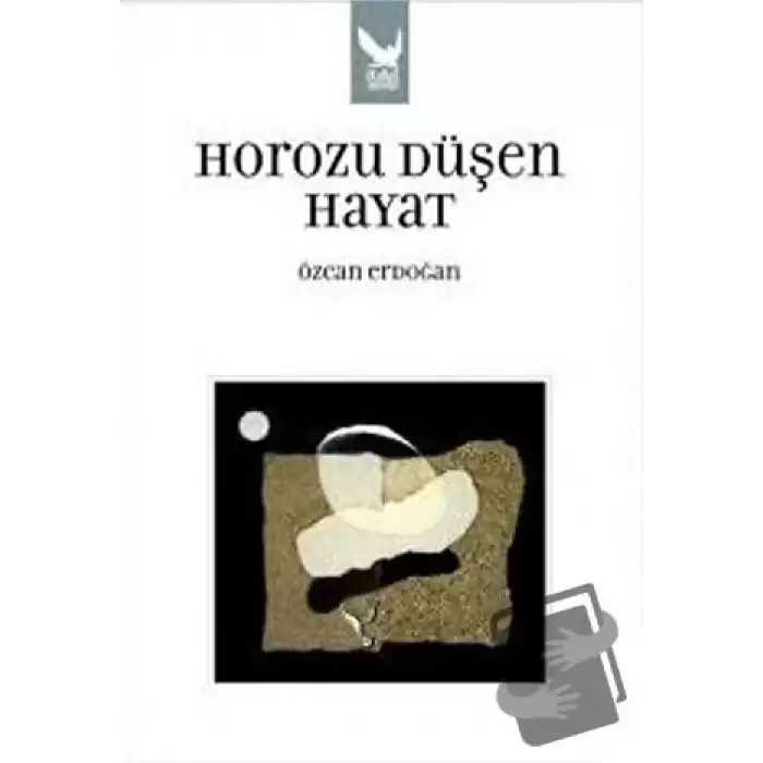 Horozu Düşen Hayat