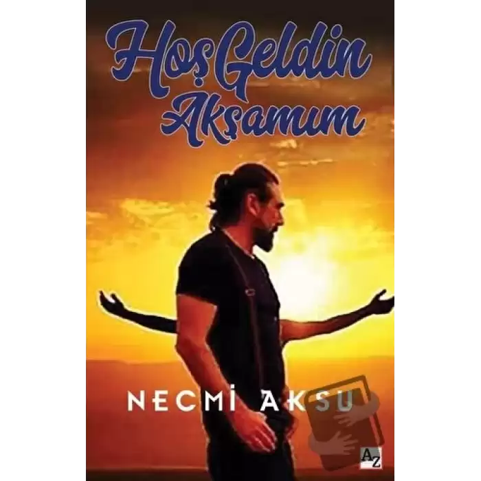 Hoş Geldin Akşamım