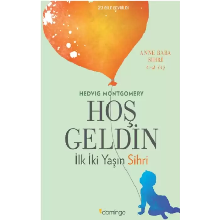 Hoş Geldin : İlk İki Yaşın Sihri