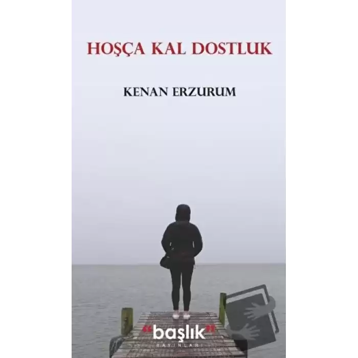 Hoşça Kal Dostluk