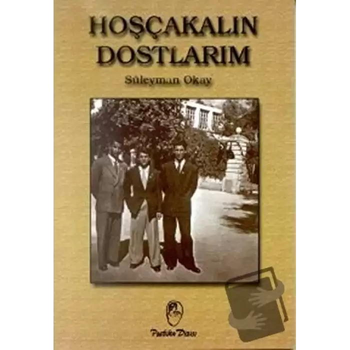 Hoşçakalın Dostlarım