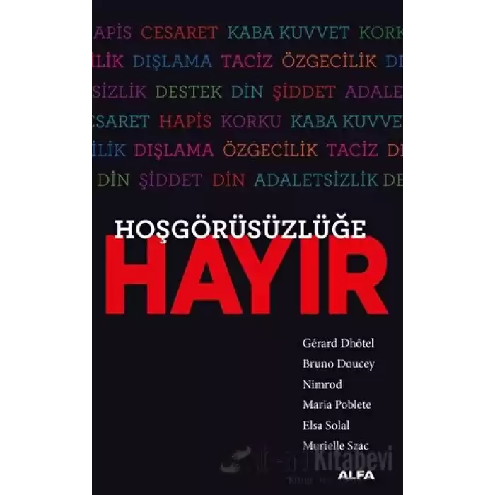 Hoşgörüsüzlüğe Hayır