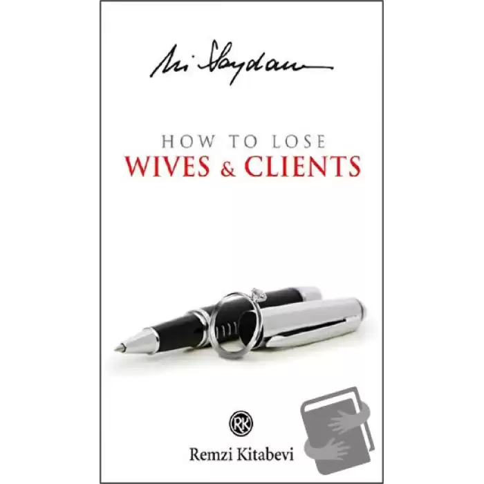 How to Lose Wives and Clients