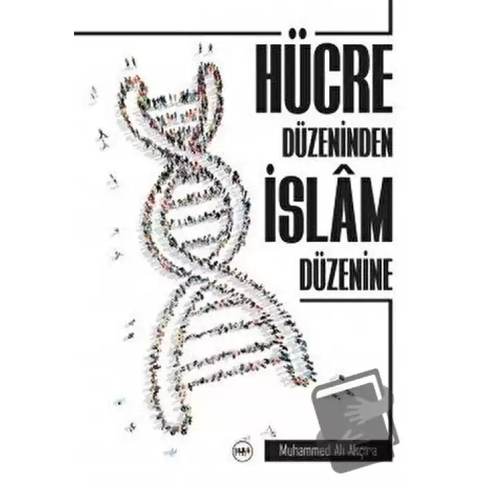 Hücre Düzeninden İslam Düzenine