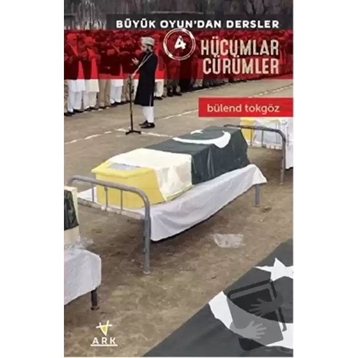 Hücumlar Cürümler - Büyük Oyundan Dersler 4