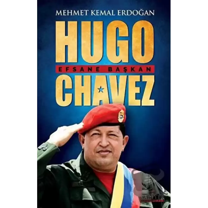 Hugo Chavez - Efsane Başkan