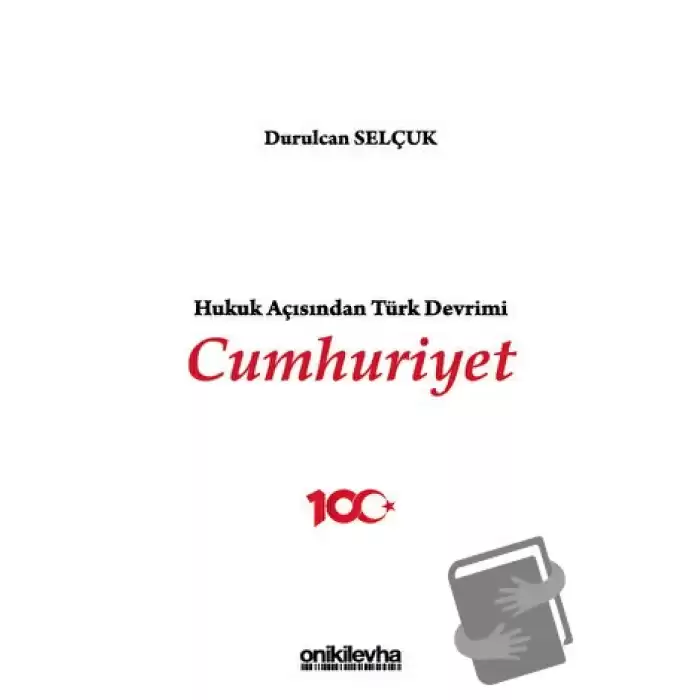 Hukuk Açısından Türk Devrimi: Cumhuriyet