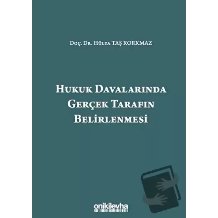 Hukuk Davalarında Gerçek Tarafın Belirlenmesi