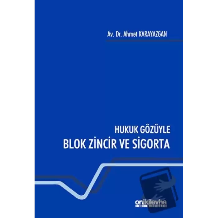 Hukuk Gözüyle Blok Zincir ve Sigorta