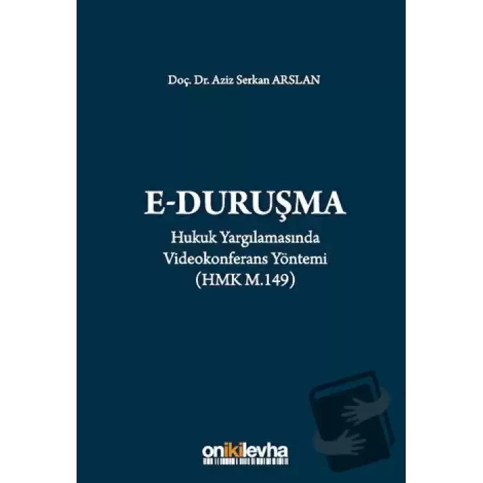 Hukuk Yargılamasında Videokonferans Yöntemi (Ciltli)